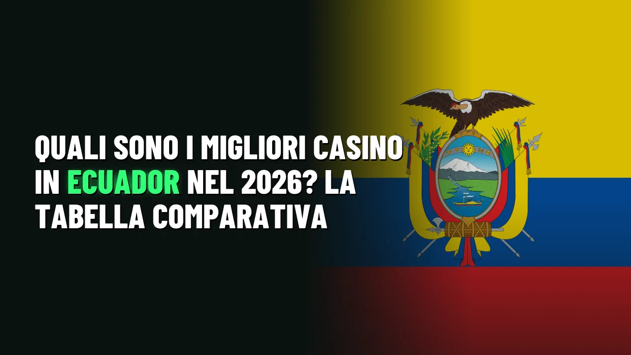Quali sono i migliori casino in Ecuador nel 2026? La tabella comparativa