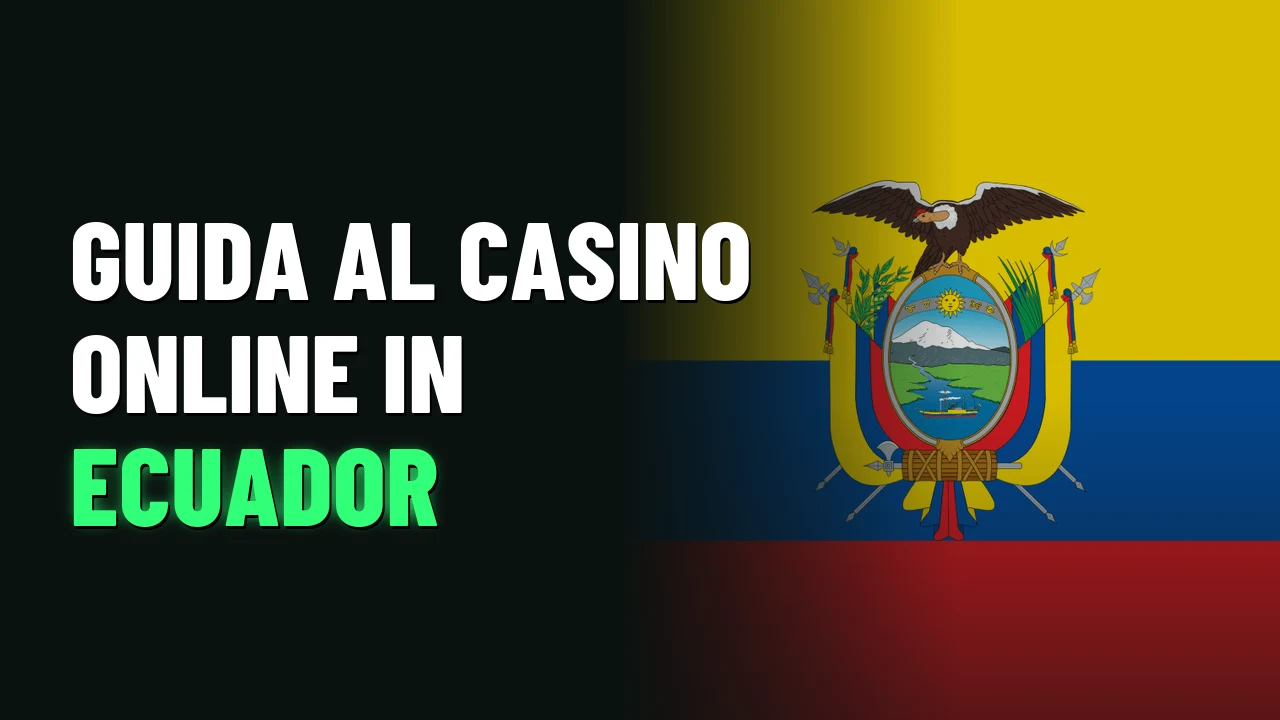 Guida al casino online in Ecuador