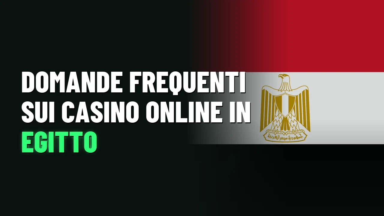 Domande frequenti sui casino online in Egitto