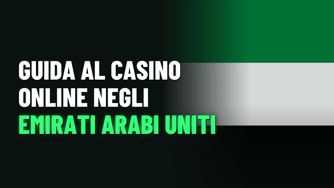 Guida al casino online negli Emirati Arabi Uniti