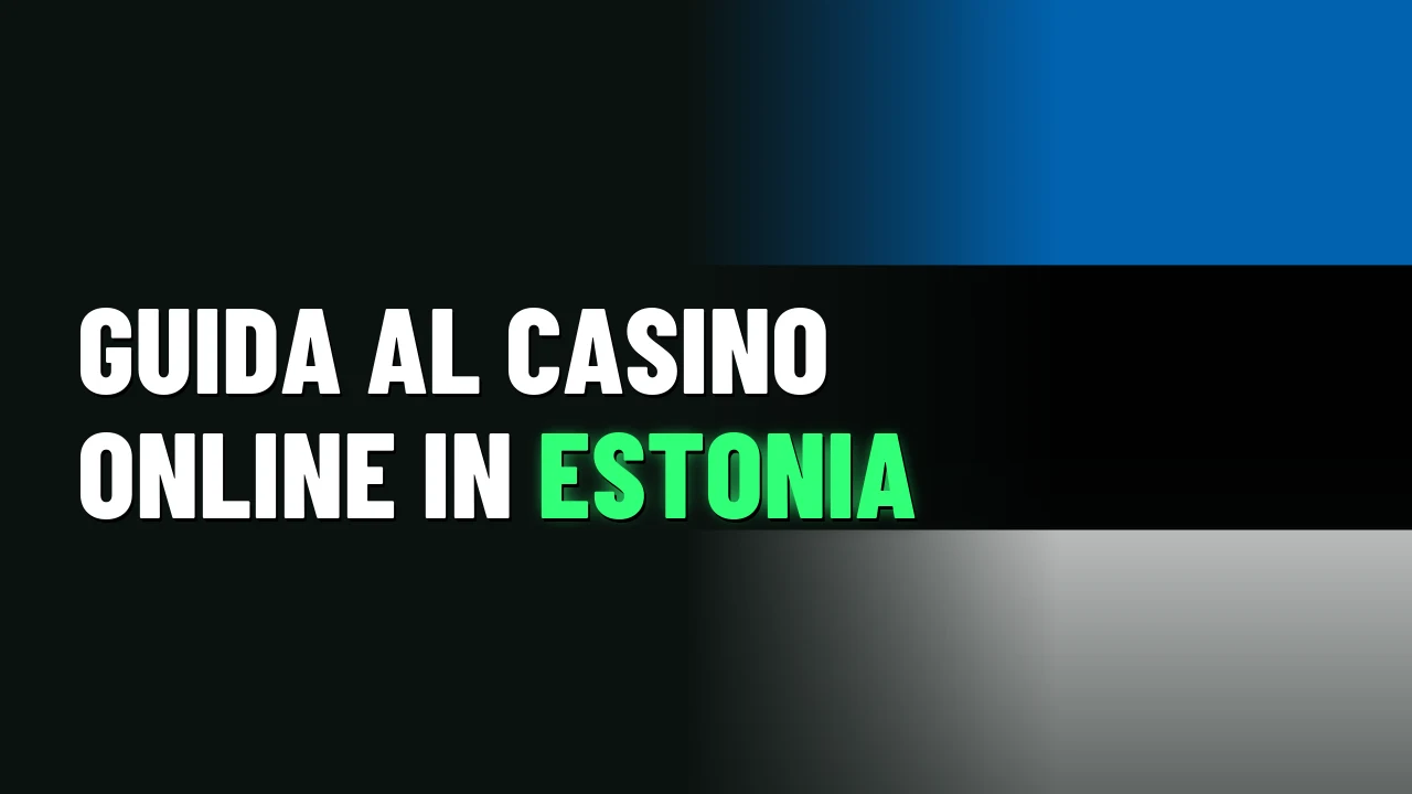 Guida al casino online in Estonia