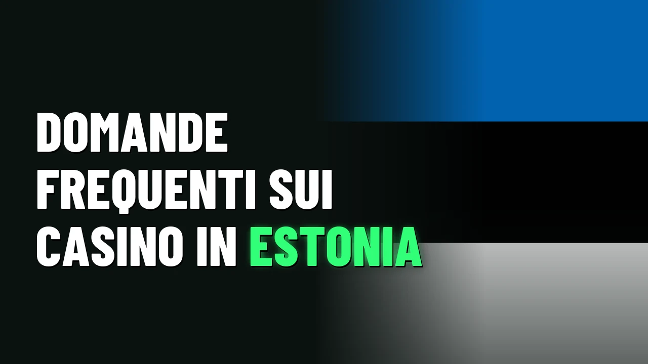Domande frequenti sui casino in Estonia
