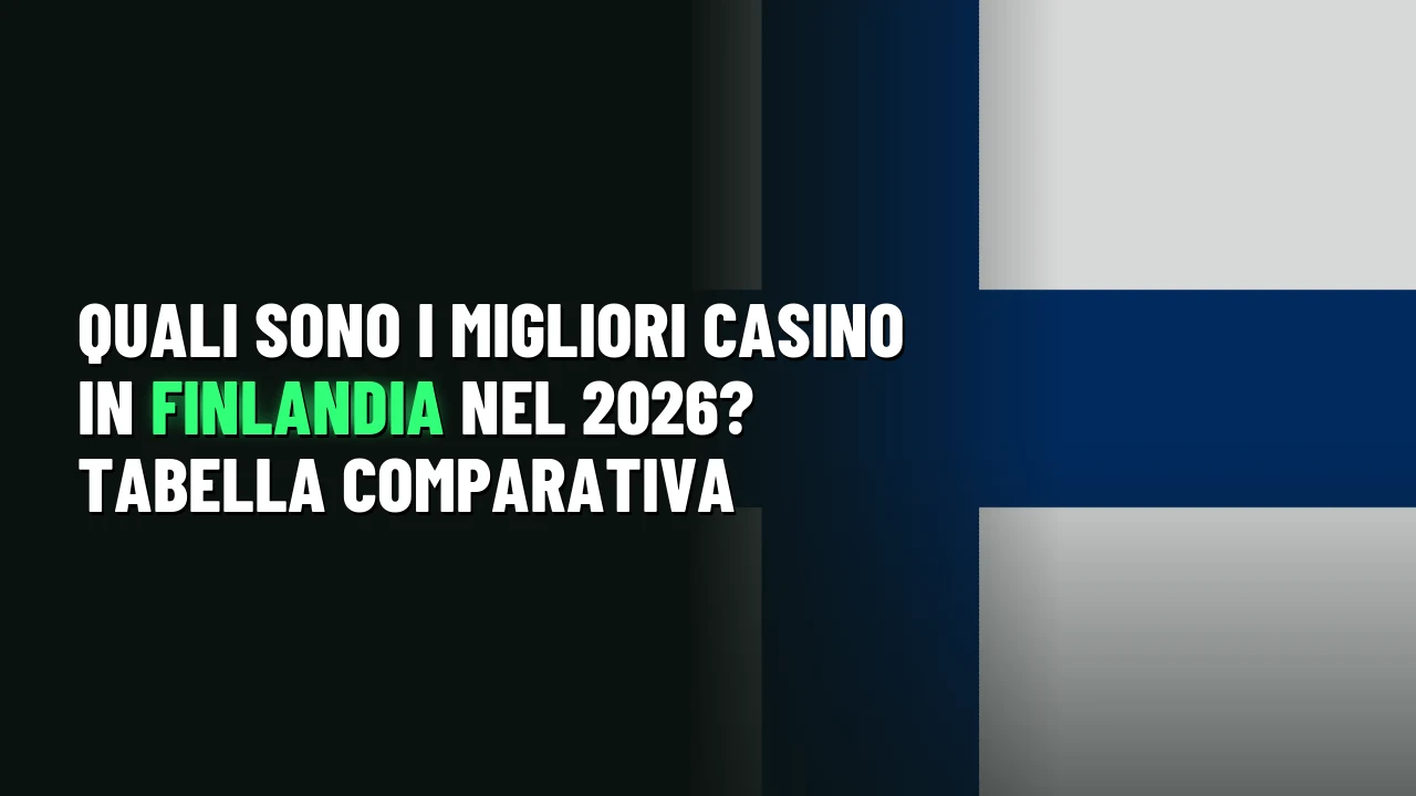 Quali sono i migliori casino in Finlandia nel 2026? Tabella comparativa