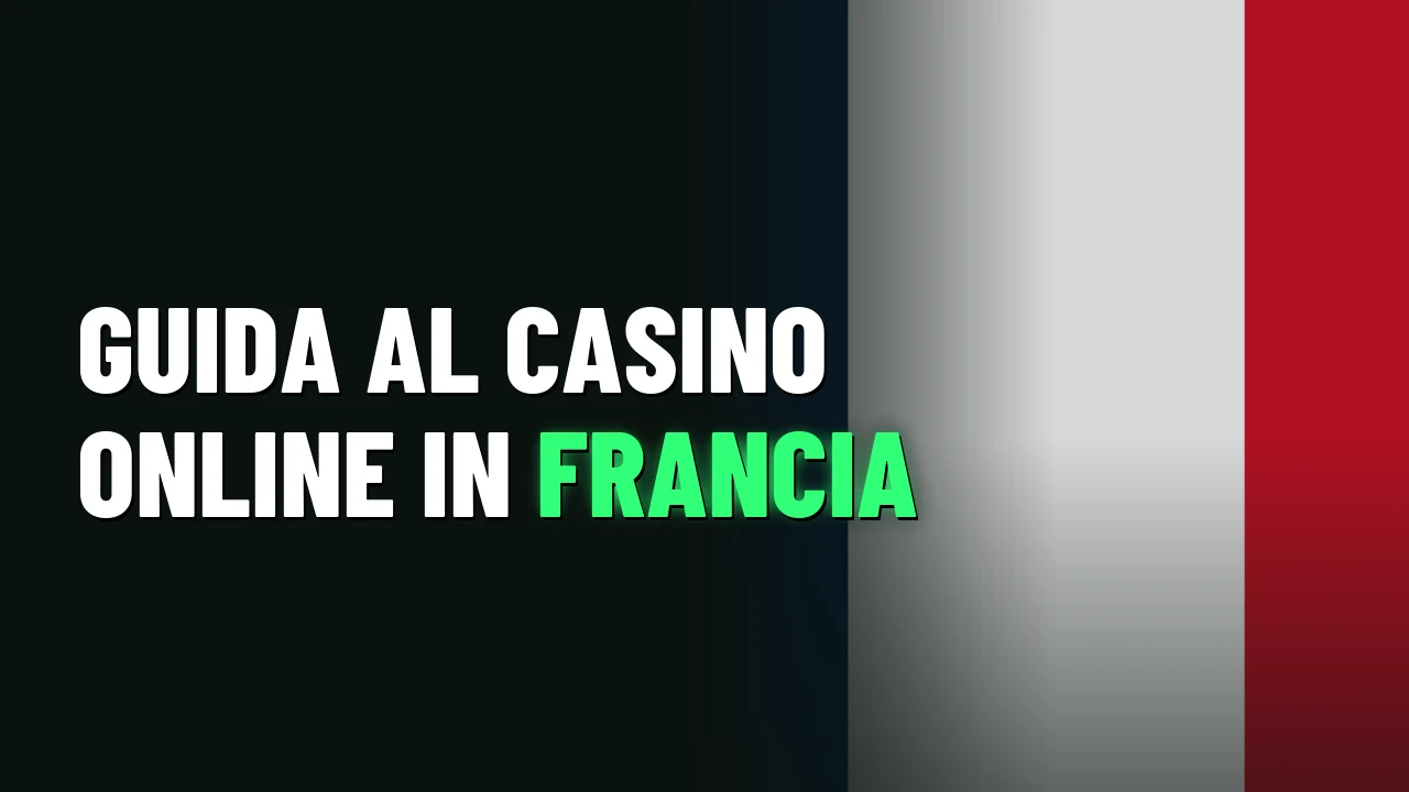Guida al casino online in Francia