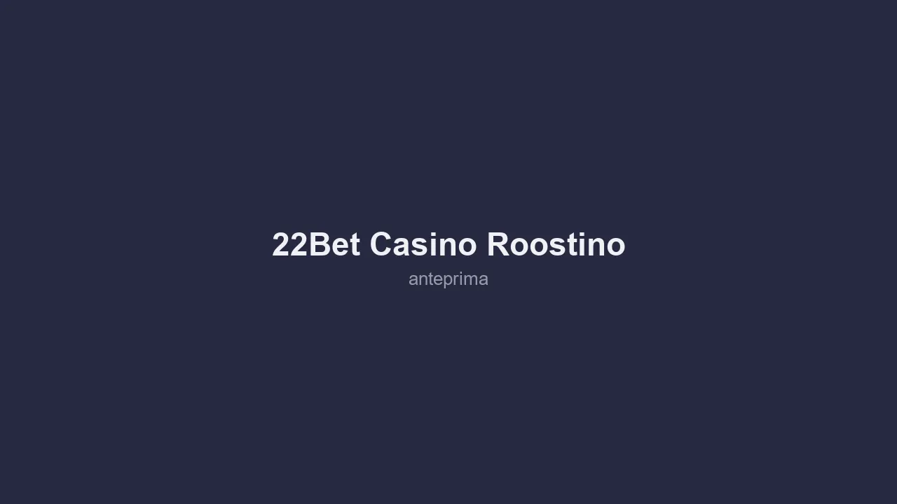 Migliori Casino Gabon 2026 10 Schermata di 22Bet Casino / Roostino