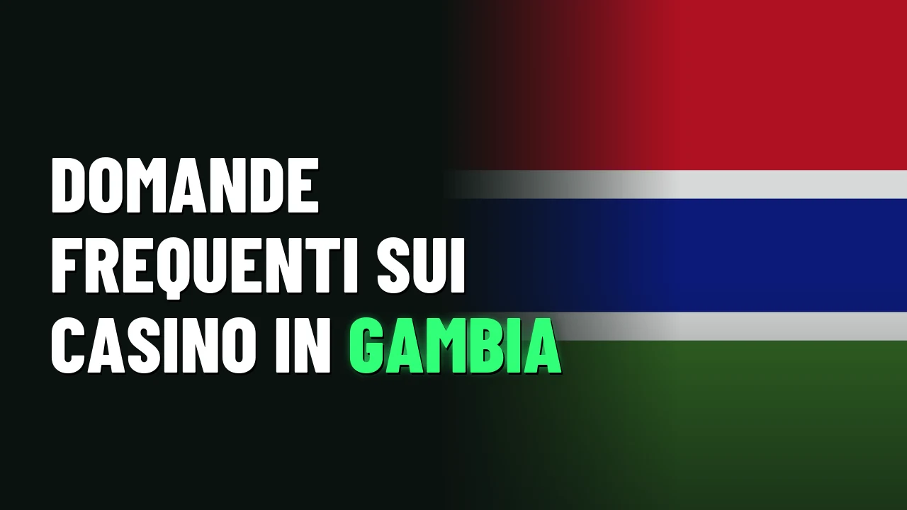 Domande frequenti sui casino in Gambia