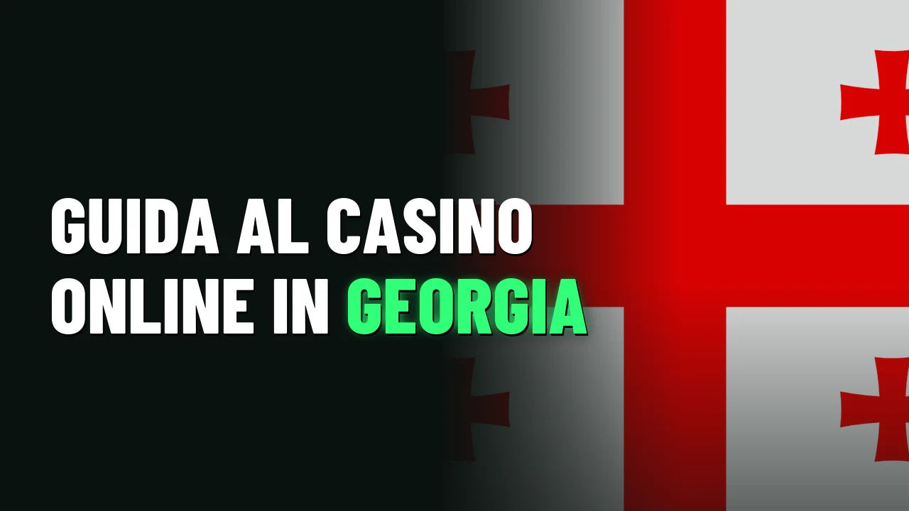 Migliori Casino Georgia 2026 32 Guida al casino online in Georgia