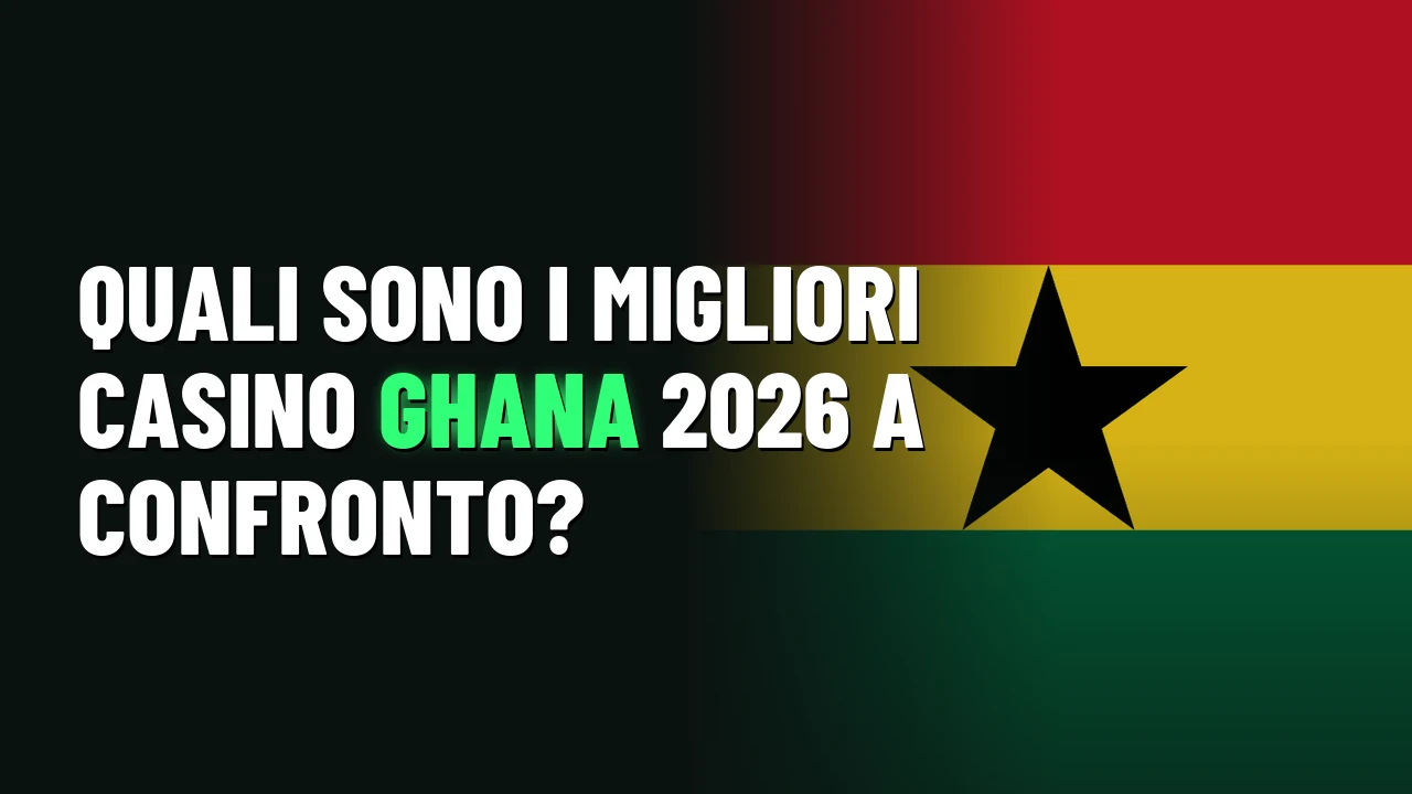 Quali sono i migliori casino Ghana 2026 a confronto?