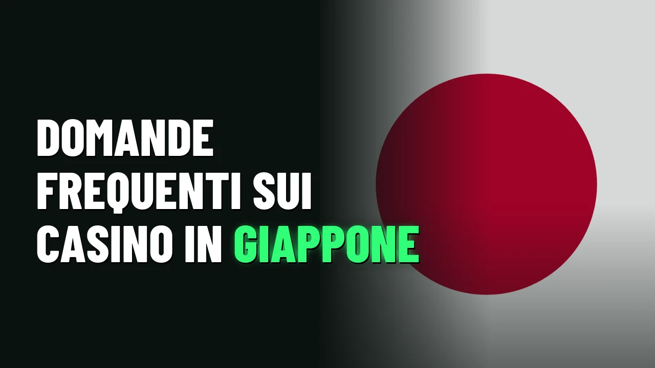 Domande frequenti sui casino in Giappone