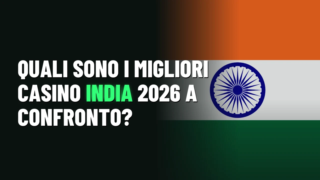 Quali sono i Migliori Casino India 2026 a confronto?