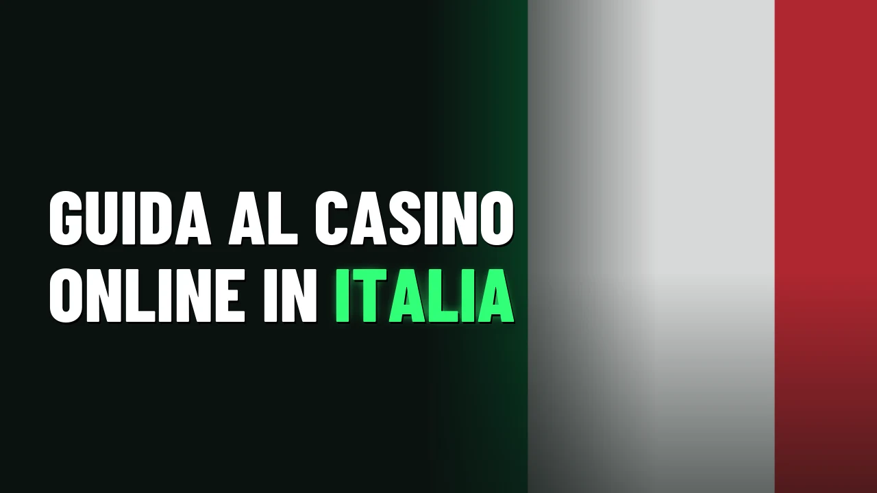 Guida al casino online in Italia