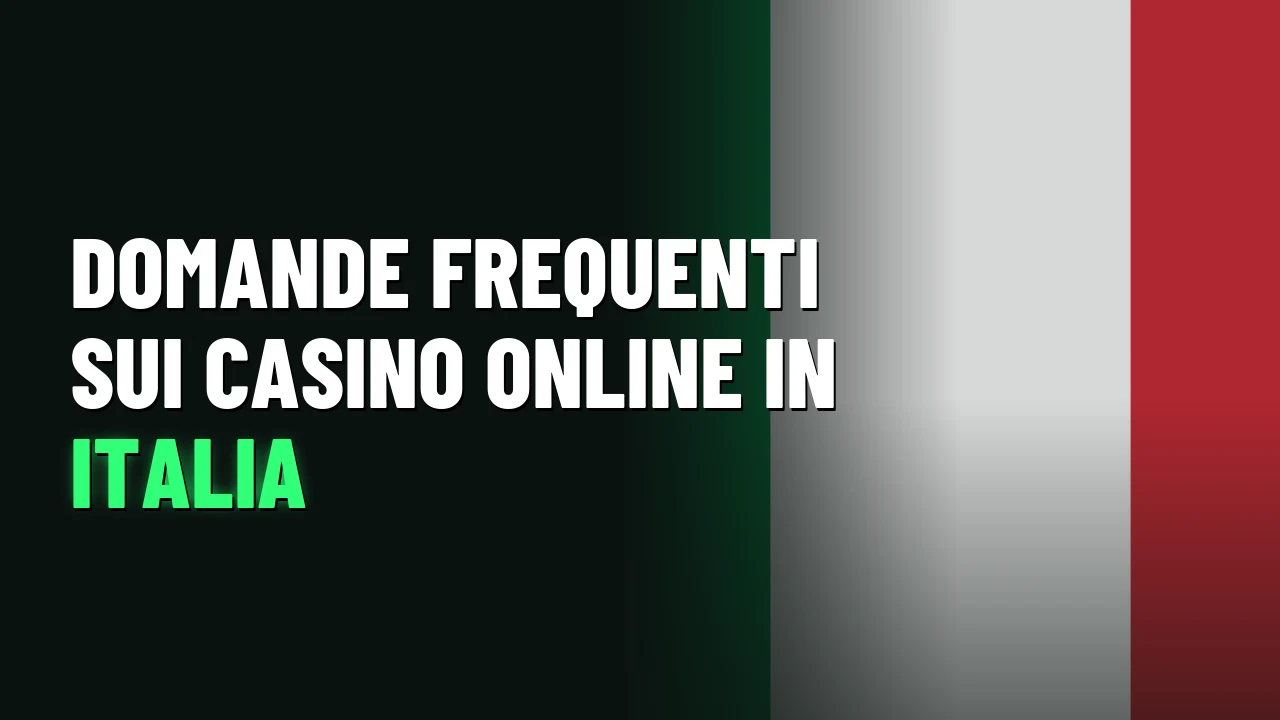 Domande frequenti sui casino online in Italia