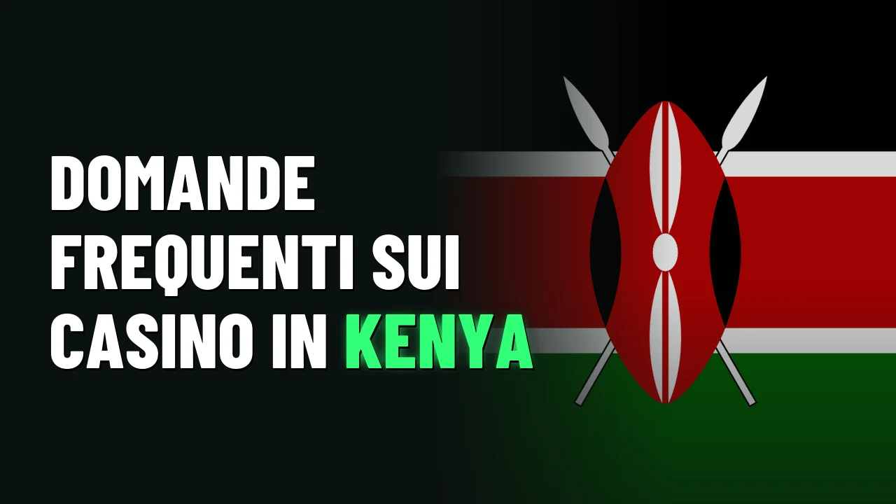 Domande frequenti sui casino in Kenya
