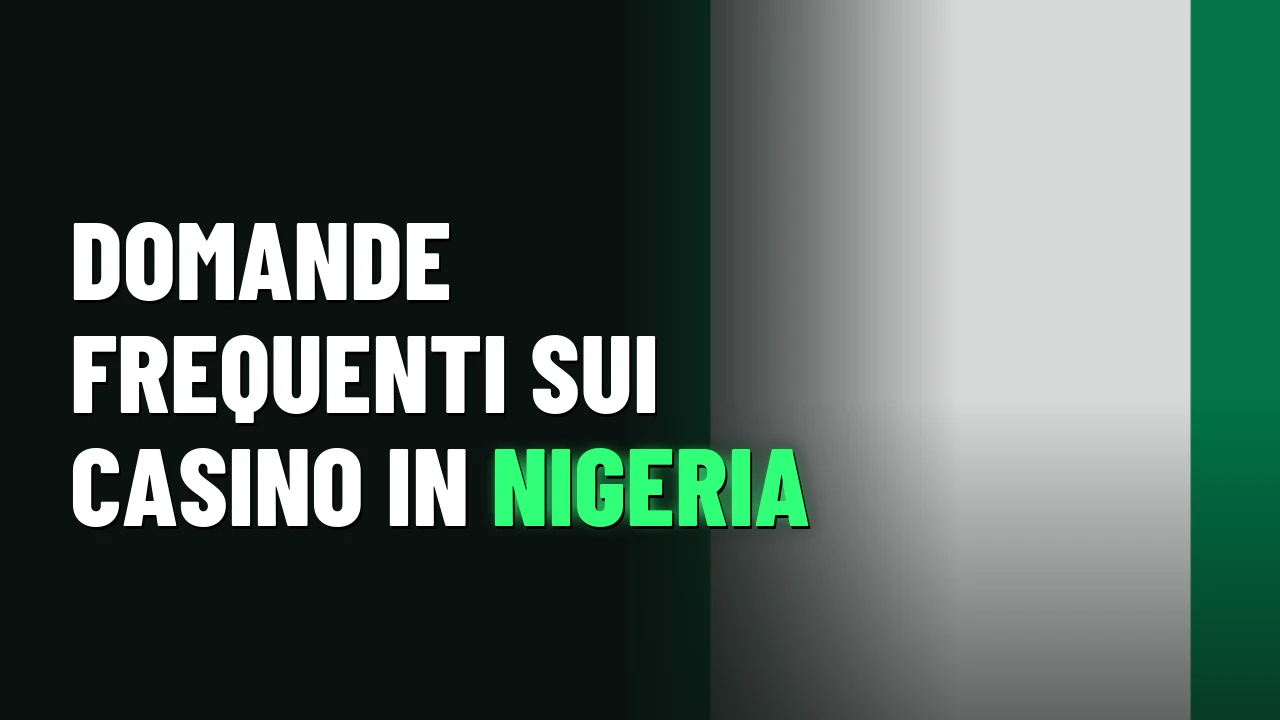 Domande frequenti sui casino in Nigeria