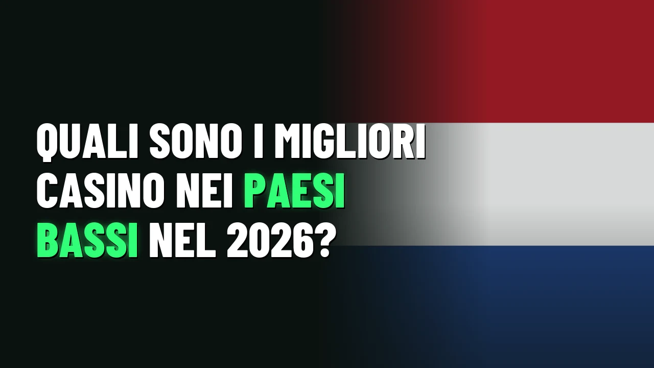 Quali sono i migliori casino nei Paesi Bassi nel 2026?