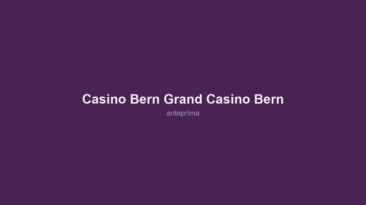 Schermata di Casino Bern / Grand Casino Bern