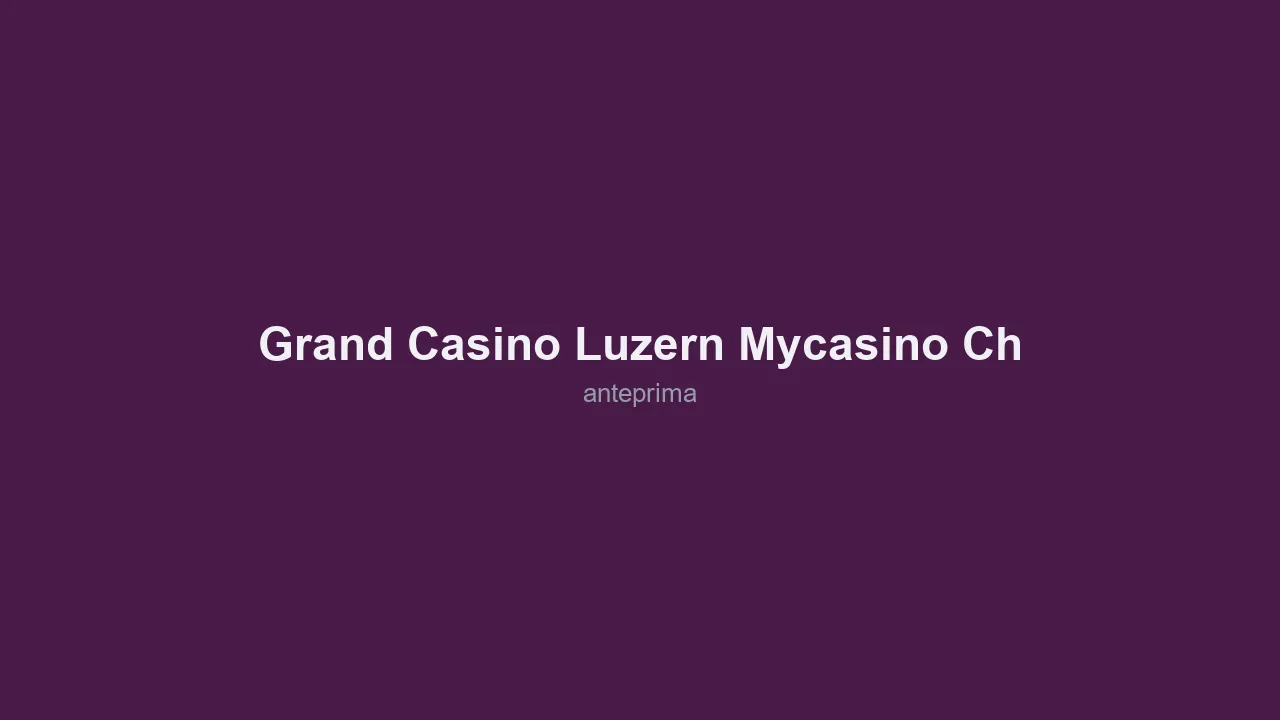 Schermata di Grand Casino Luzern (mycasino.ch)