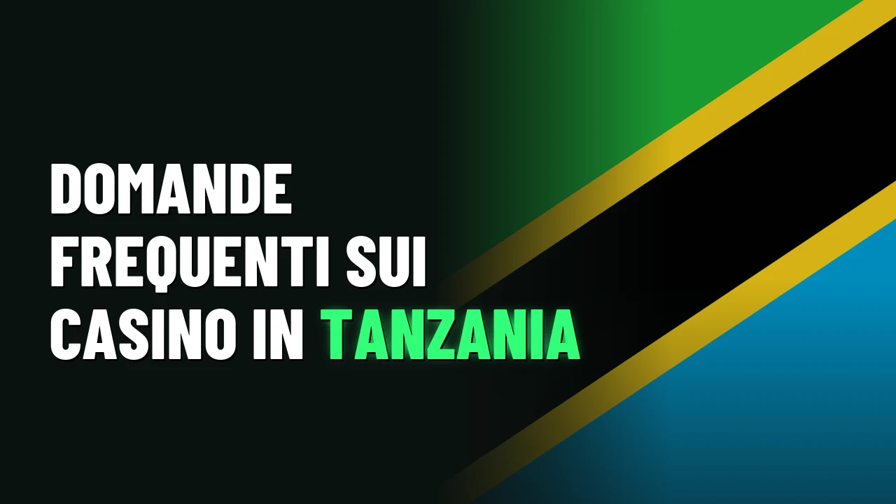 Domande frequenti sui casino in Tanzania