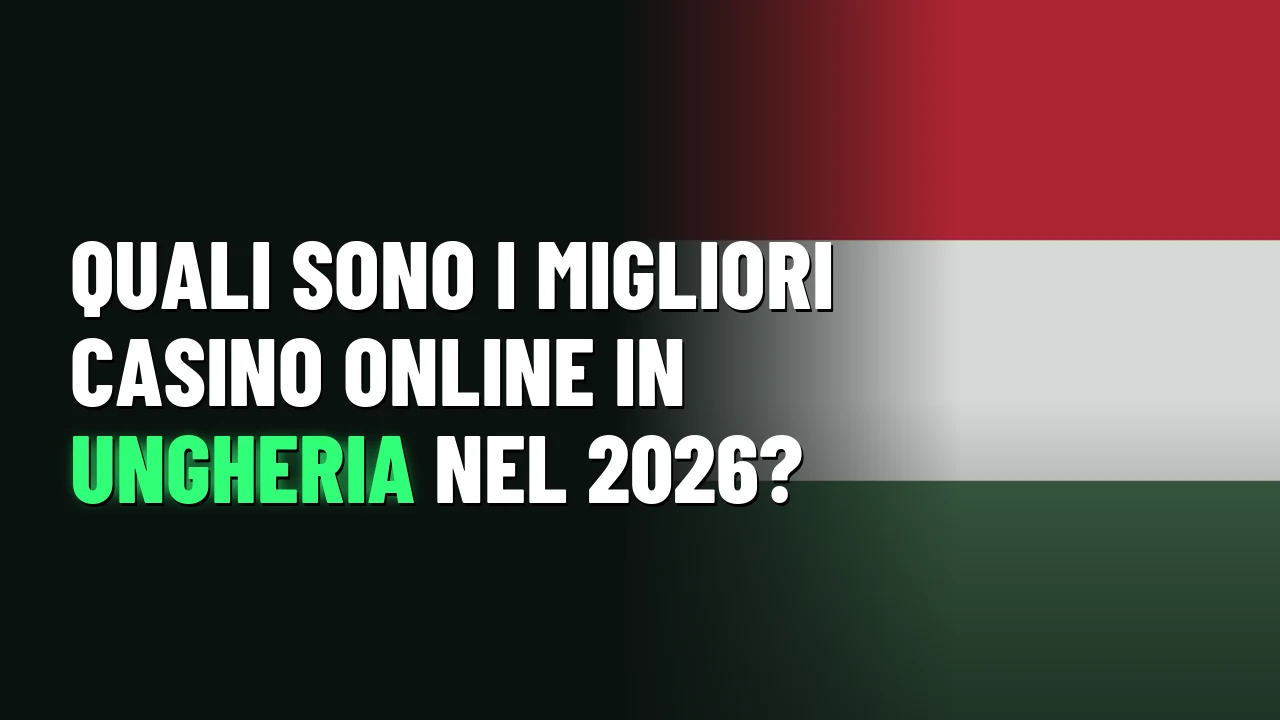 Quali sono i migliori casino online in Ungheria nel 2026?