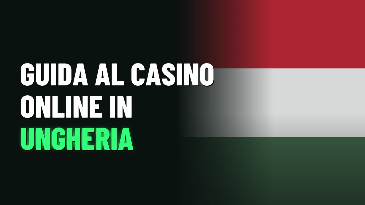 Guida al casino online in Ungheria