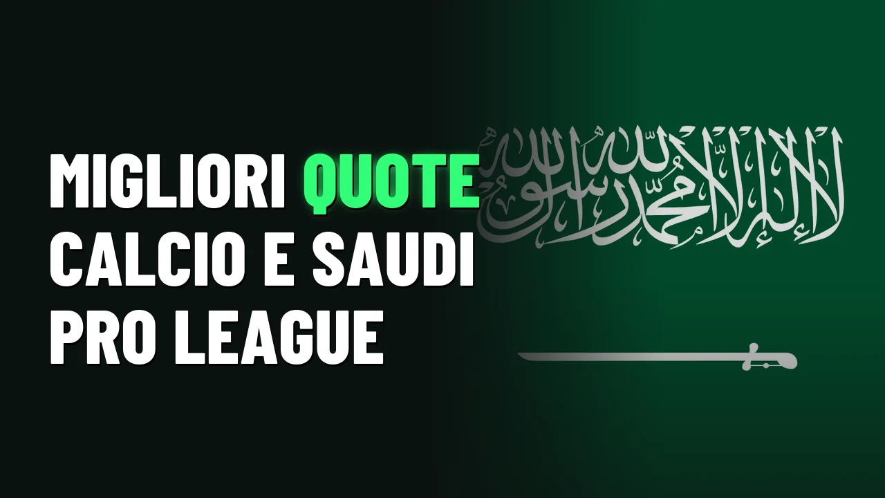 Migliori quote calcio e Saudi Pro League