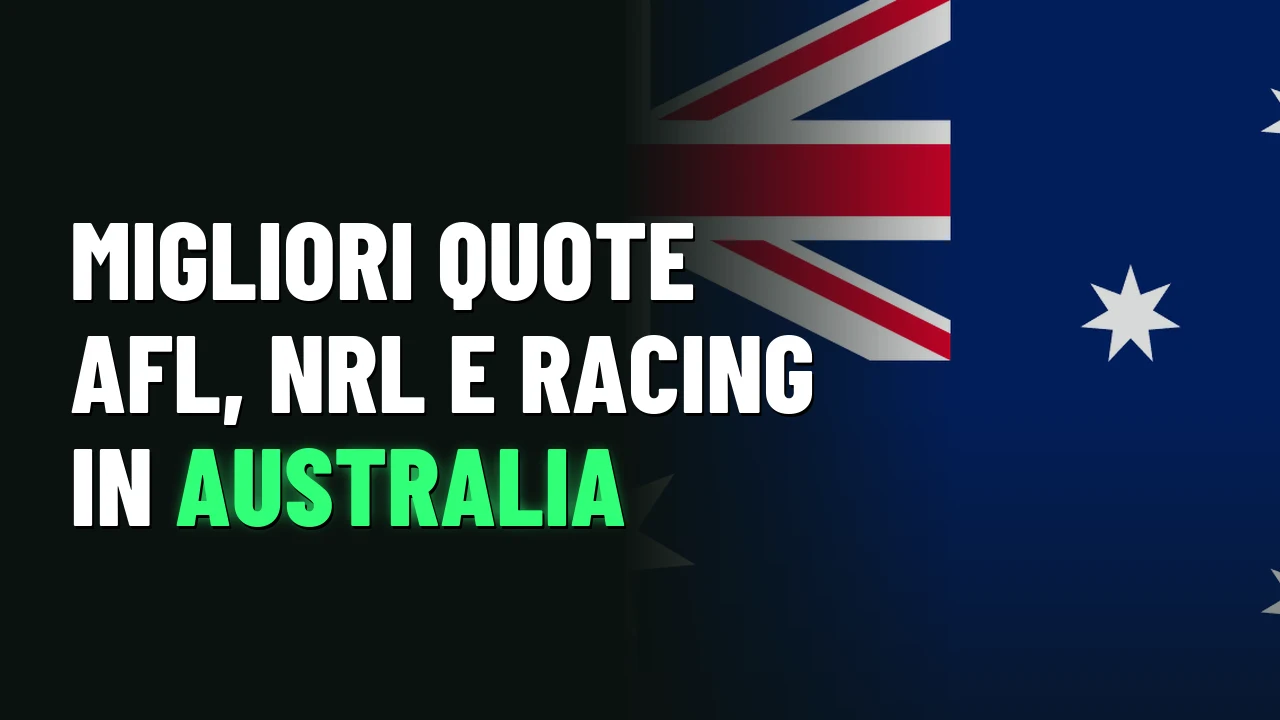 Migliori Siti Scommesse Australia 2026 13 Migliori quote AFL, NRL e racing in Australia