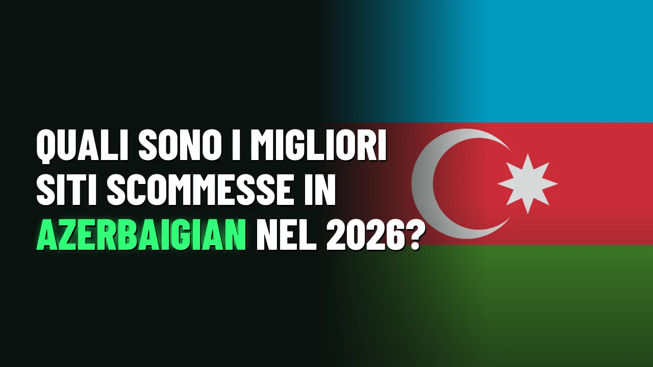 Quali sono i migliori siti scommesse in Azerbaigian nel 2026?