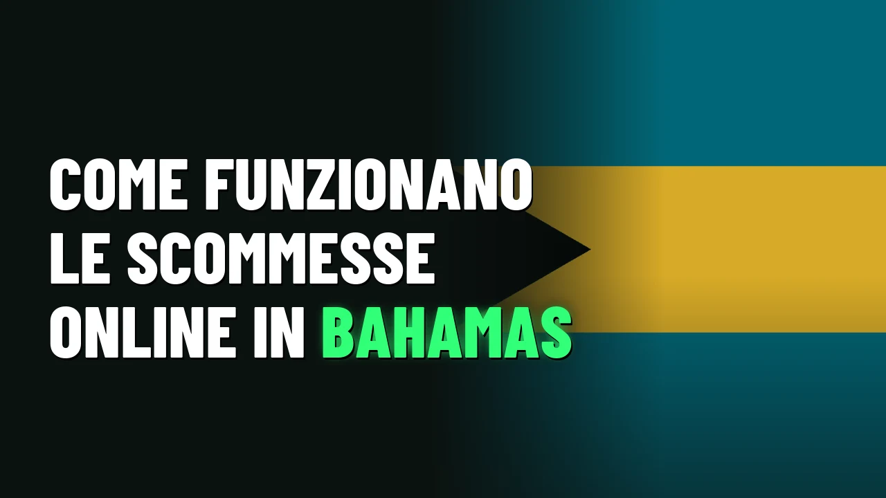 Come funzionano le scommesse online in Bahamas