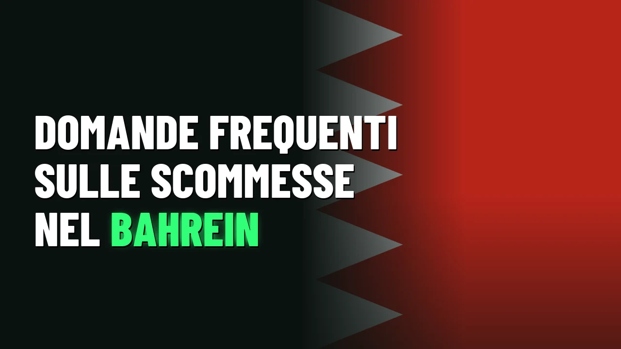Domande frequenti sulle scommesse nel Bahrein