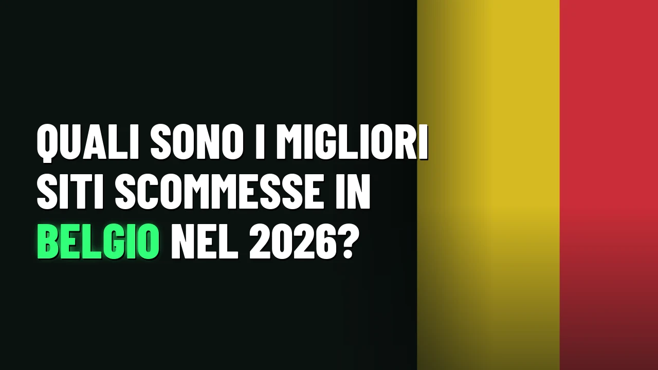 Quali sono i migliori siti scommesse in Belgio nel 2026?