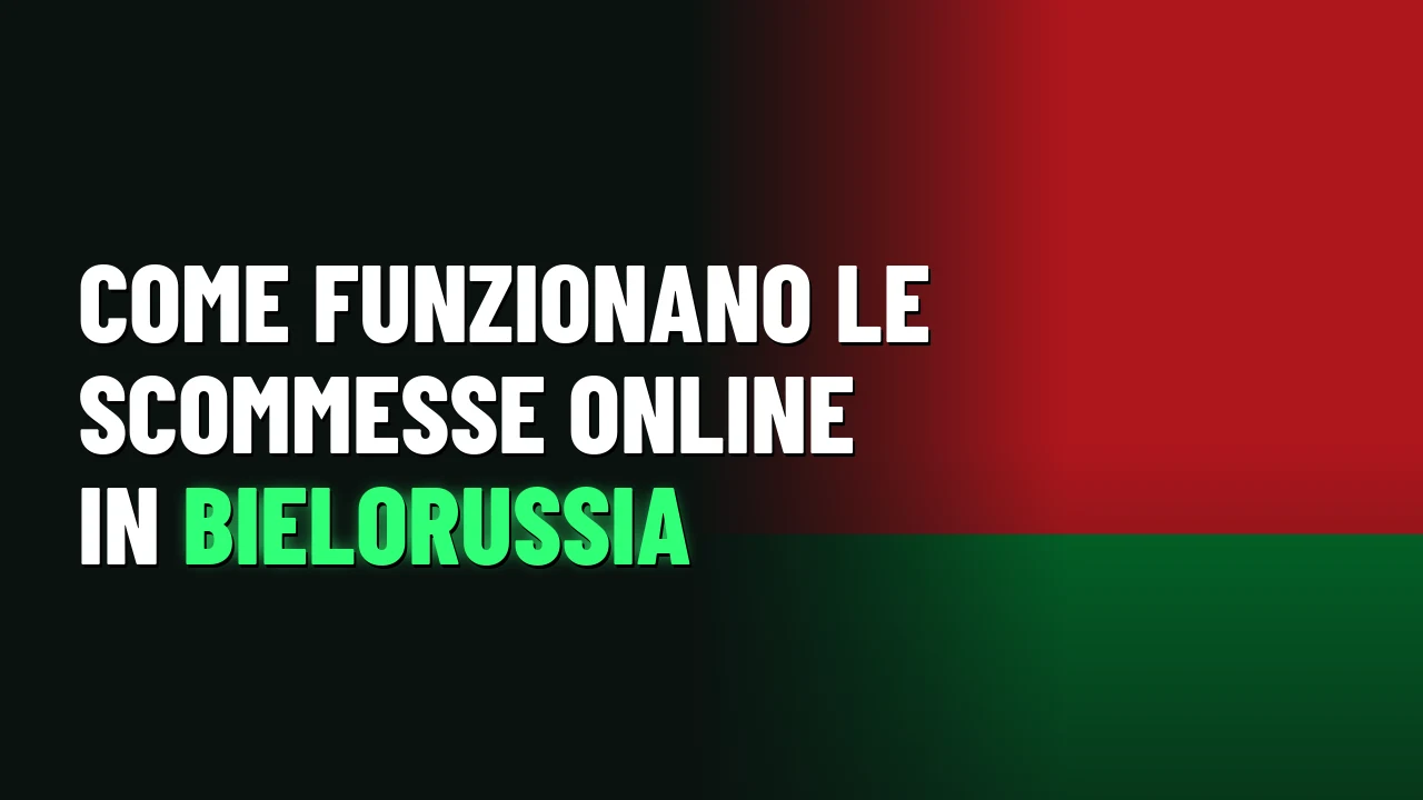 Come funzionano le scommesse online in Bielorussia