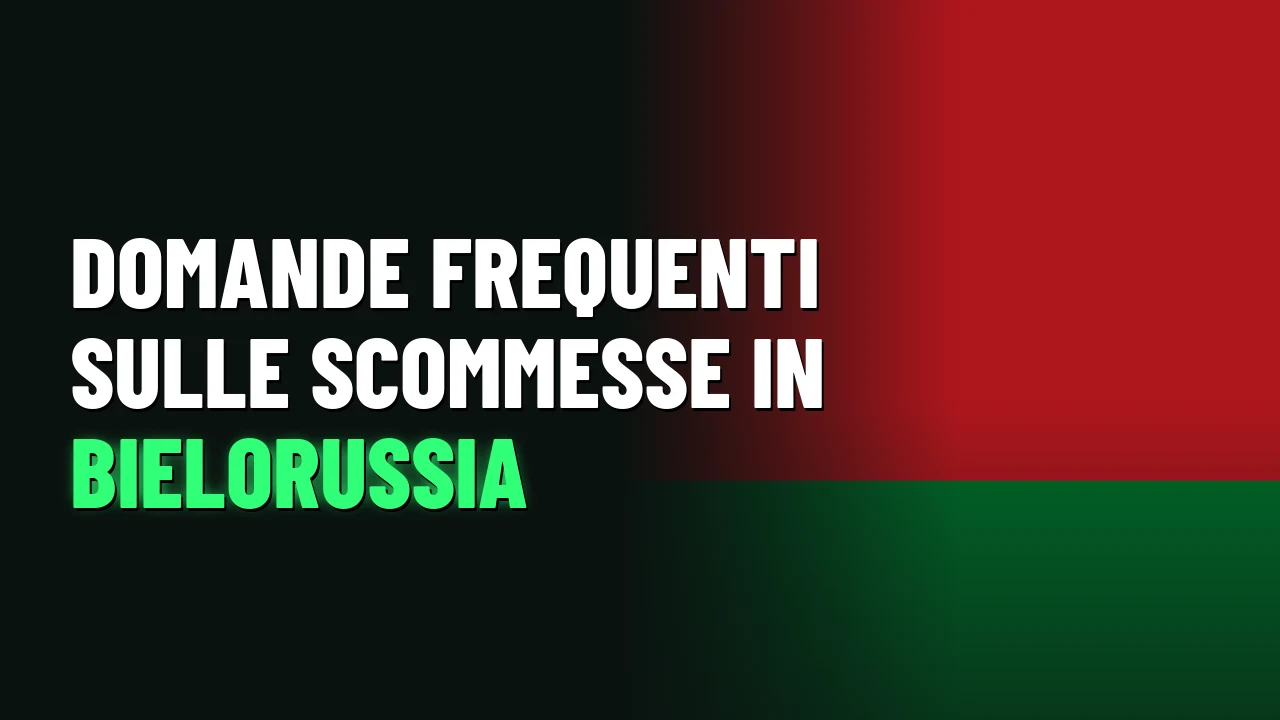 Domande frequenti sulle scommesse in Bielorussia