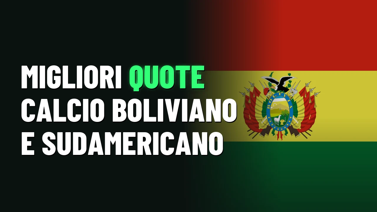 Migliori quote calcio boliviano e sudamericano