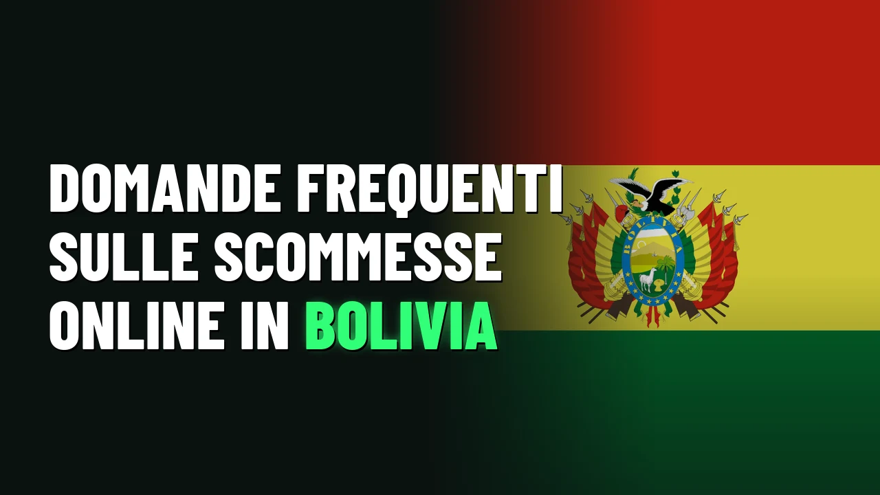 Domande frequenti sulle scommesse online in Bolivia