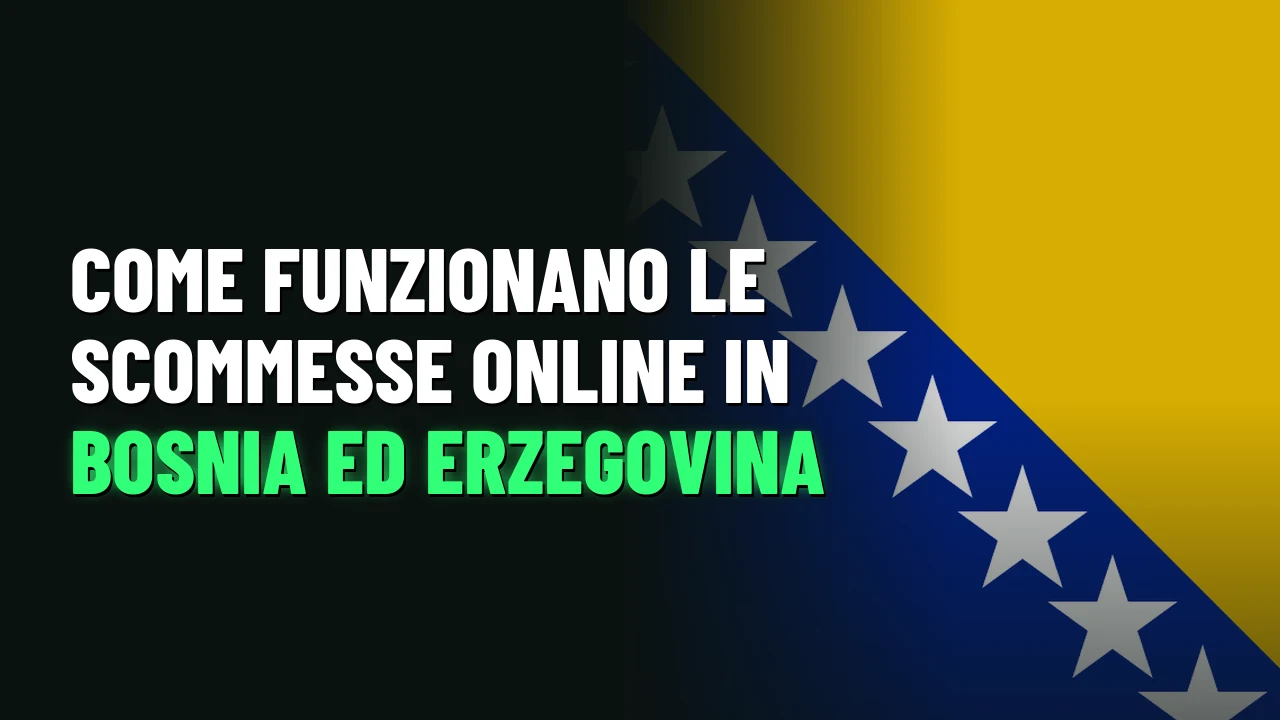 Come funzionano le scommesse online in Bosnia ed Erzegovina