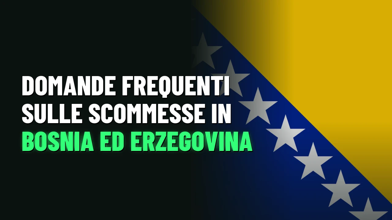 Domande frequenti sulle scommesse in Bosnia ed Erzegovina