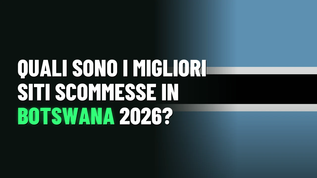 Quali sono i migliori siti scommesse in Botswana 2026?