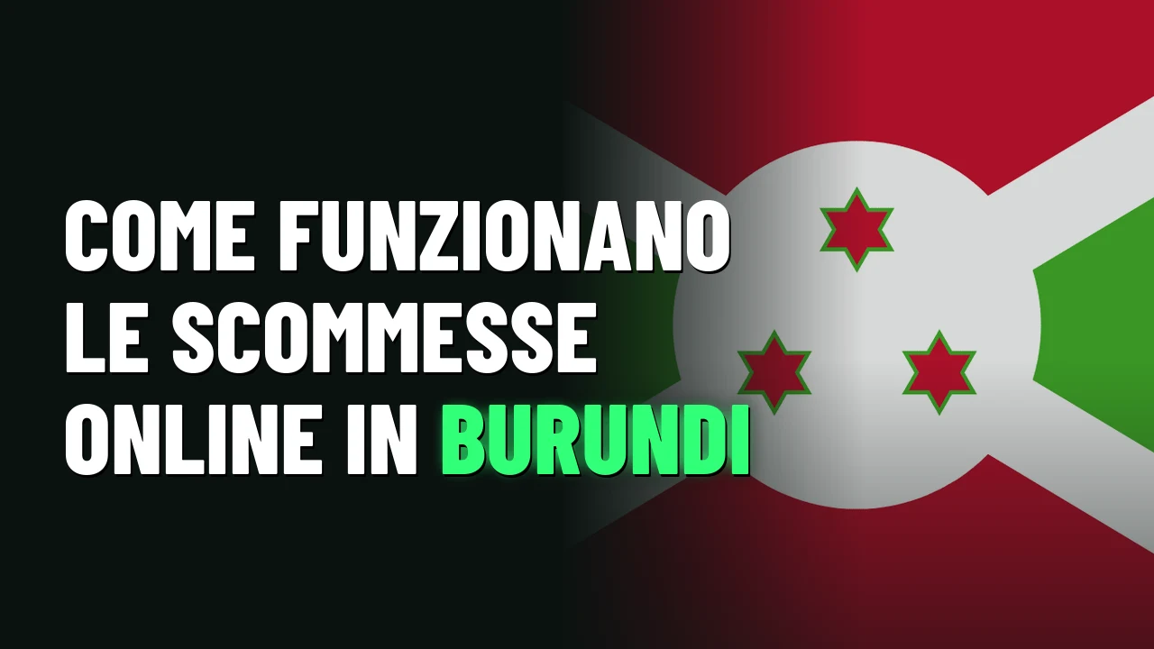 Come funzionano le scommesse online in Burundi
