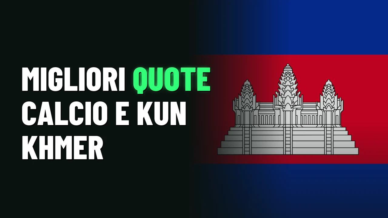 Migliori quote calcio e Kun Khmer