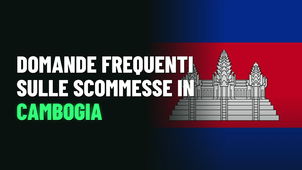 Domande frequenti sulle scommesse in Cambogia