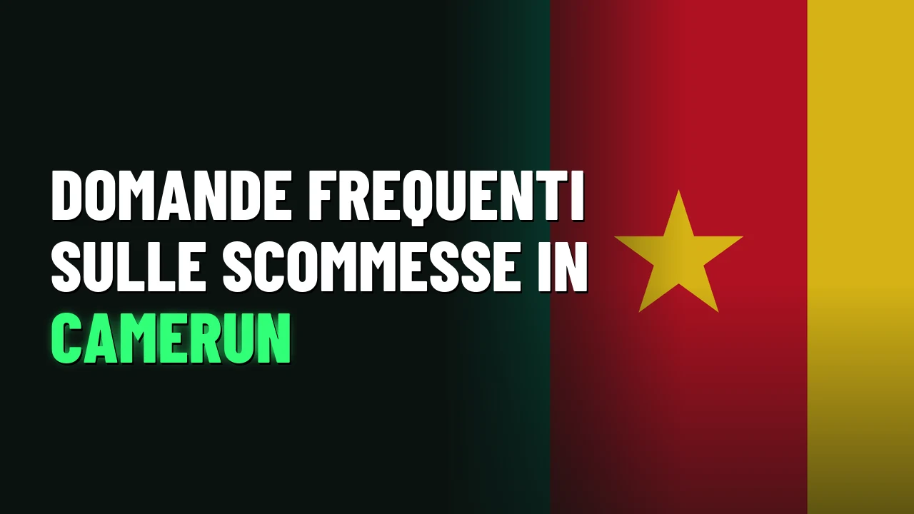 Domande frequenti sulle scommesse in Camerun