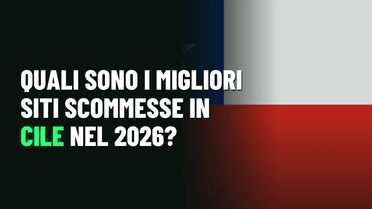Quali sono i migliori siti scommesse in Cile nel 2026?