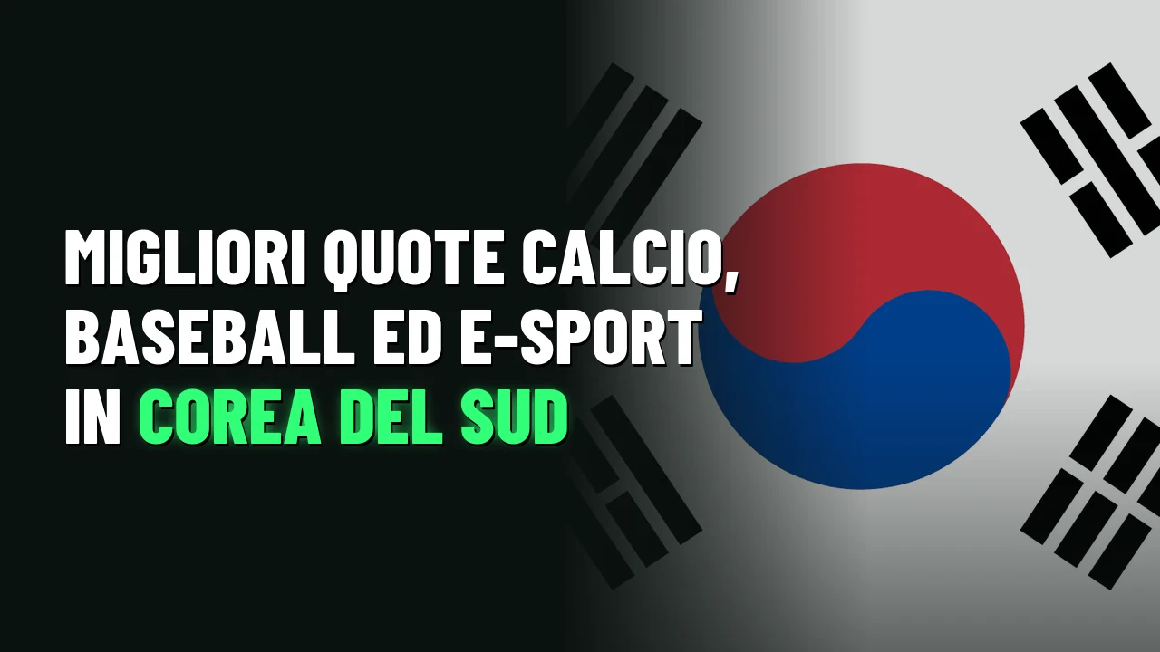 Migliori quote calcio, baseball ed e-sport in Corea del Sud