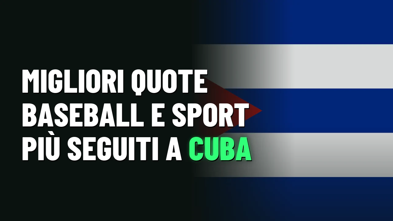 Migliori quote baseball e sport più seguiti a Cuba