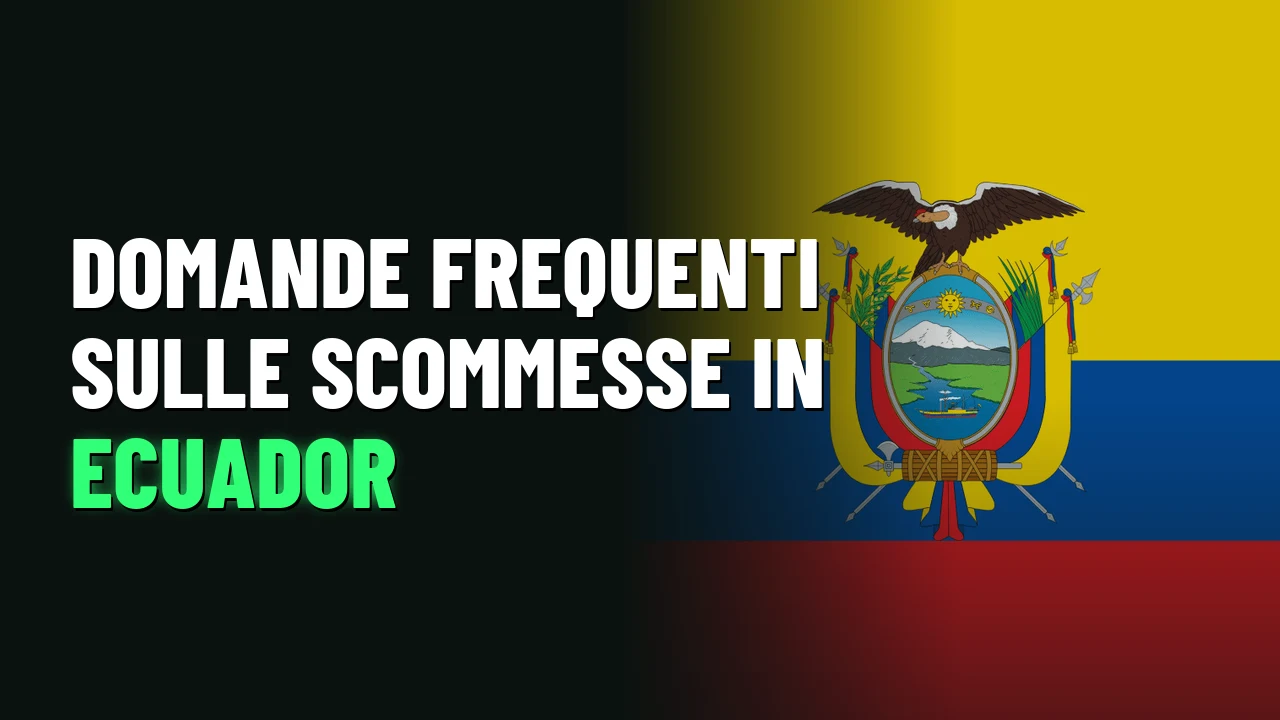 Domande frequenti sulle scommesse in Ecuador