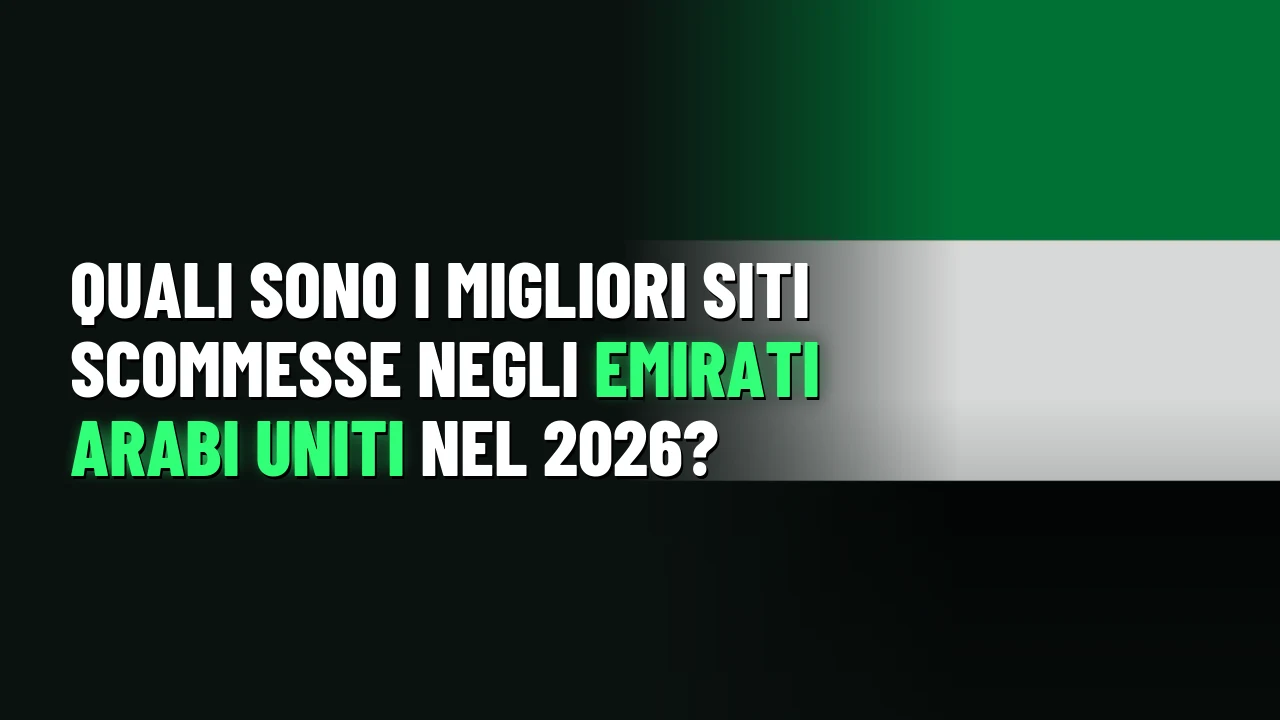 Quali sono i migliori siti scommesse negli Emirati Arabi Uniti nel 2026?