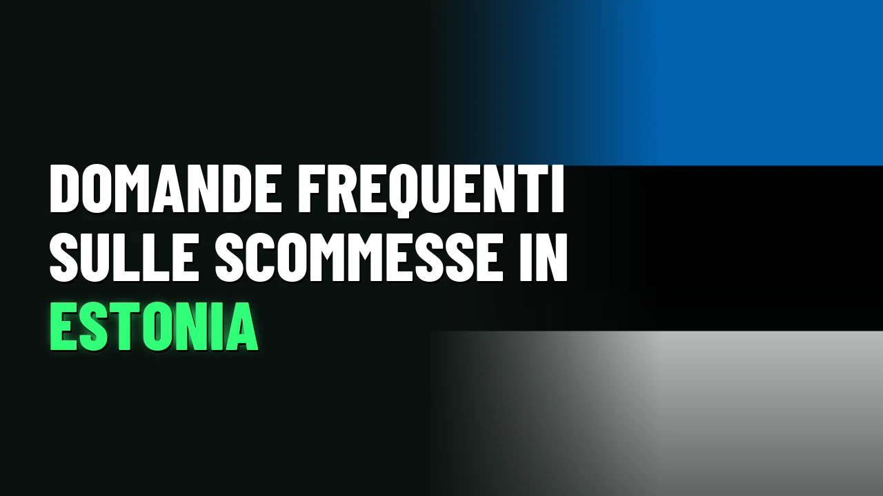 Domande frequenti sulle scommesse in Estonia
