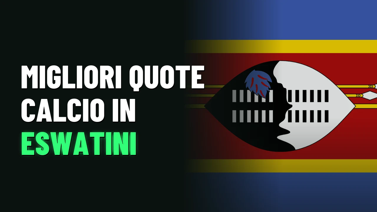 Migliori quote calcio in Eswatini