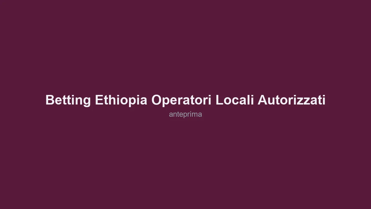 Schermata di Betting Ethiopia / operatori locali autorizzati