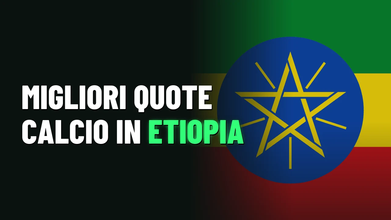 Migliori quote calcio in Etiopia